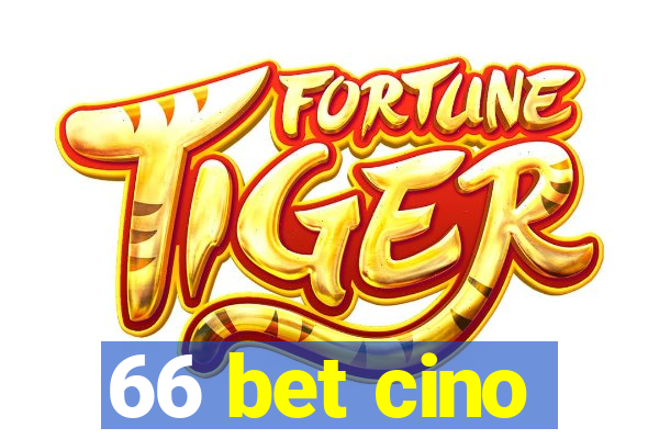 66 bet cino